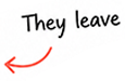 They leave